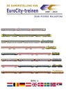 De samenstelling van EuroCity-treinen (1987-2023) 1 - Jean-Pierre Malaspina - 9789492040619