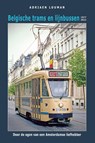 Belgische trams en lijnbussen 1977-2022 - Adriaen Louman - 9789492040657
