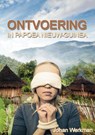 Ontvoering in Papoea Nieuw-Guinea - Johan Werkman - 9789492046116