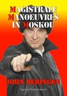 Magistrale manoeuvres in Moskou - John Beringen - 9789492046222
