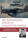 Een Amsterdamse jongen in oorlogstijd 1940-1945 - Rein Mulder - 9789492055279