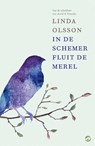 In de schemer fluit de merel - Linda Olsson - 9789492086297