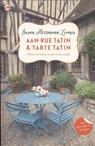 Aan Rue Tatin & Tarte Tatin - Susan Herrmann Loomis - 9789492086358