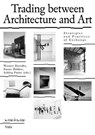 Trading Between Architecture and Art - Wouter Davidts ; Susan Holden ; Ashley Paine - 9789492095671