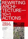 Rewriting Architecture - Floris Alkemade ; Michiel van Iersel ; Jarrik Ouburg - 9789492095701