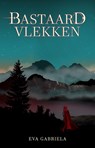 Bastaardvlekken - Eva Gabriela - 9789492115867