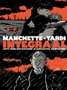 Manchette-Tardi Integraal - Tardi ; Jean-Patrick Manchette - 9789492117885
