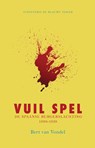 Vuil spel - Bert van Vondel - 9789492161543