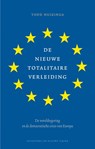 De nieuwe totalitaire verleiding - Todd Huizinga - 9789492161673