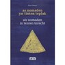 As nomaden yn tinten teplak \ Als nomaden in tenten terecht - Sytse Jansma - 9789492176004
