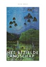 Het bezielde landschap - Kick Bras - 9789492183842