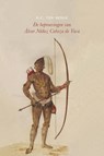 De beproevingen van Álvar Núñez Cabeza de Vaca - H.C. ten Berge - 9789492313782