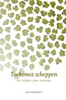 Toekomst scheppen - John Hogervorst - 9789492326478