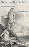 Rembrandt - De Etser - Michiel Kersten ; Liesbeth Heenk - 9789492371027