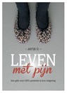 Leven met Pijn - Antje O. - 9789492371102