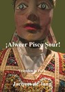 Alweer Pisco Sour - Jacques de Jong - 9789492394033