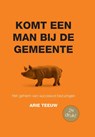 Komt een man bij de gemeente - Arie Teeuw - 9789492394125
