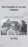 Een riempien e'j zo veur mekaere - P. van Knippenberg ; Sjef Damhuis ; Jeroen Draaisma - 9789492394415