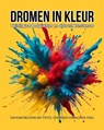 Dromen in kleur - Marcia Timmermans - 9789492394675