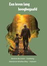 Een leven lang hoogbegaafd - Bertine de Dood-Zaalberg ; Marianne Miralles Blay-Krijnsen - 9789492394729