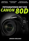 Fotograferen met een Canon 80D - Jeroen Horlings - 9789492404107