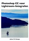 Photoshop CC voor Lightroom fotografen - Johan W. Elzenga - 9789492404145