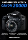 Fotograferen met een Canon 2000D - Jeroen Horlings - 9789492404169