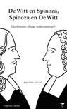De Witt en Spinoza, Spinoza en De Witt - Jean-Marc van Tol - 9789492409768