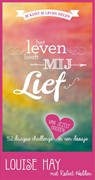 Het leven heeft mij lief - Louise Hay ; Robert Holden - 9789492412454
