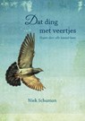 Dat ding met veertjes - Niek Schuman - 9789492421609