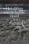 Het ebben van de laatste vloed - Durk van der Ploeg - 9789492457370