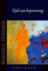 Tijd van beproeving - Rudolf Steiner - 9789492462954