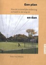 Een plan en dan - Peter Paul Witsen - 9789492474797