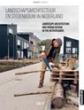 Landschapsarchitectuur en stedenbouw in Nederland 2017 - Mark Hendriks ; Joks Janssen ; Marieke Berkers ; Martine Bakker - 9789492474940