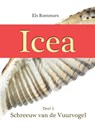 Icea, schreeuw van de vuurvogel 1 - Els Rommers - 9789492475077