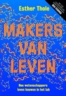 Makers van leven - Esther Thole - 9789492493408