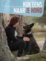 Kijk eens naar je hond - Monique Bladder - 9789492500885