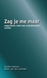 Zag je me maar - Paulien Bakker ; Peter Van der Schelde - 9789492524010