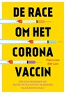 De race om het Coronavaccin - Hans van der Loo - 9789492528728