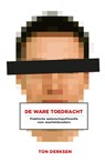 De ware toedracht - Ton Derksen - 9789492538819