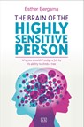 The Brain of the Highly Sensitive Person - Esther Bergsma - 9789492595317