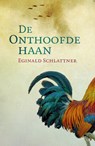 De onthoofde haan - Eginald Schlattner - 9789492600363