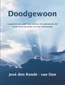 Doodgewoon - José den Ronde-van Dun - 9789492632470