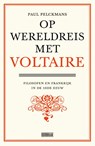Op wereldreis met Voltaire - Paul Pelckmans - 9789492639448