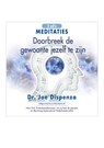 Doorbreek je gewoonte Meditaties -  - 9789492665577
