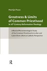 Greatness & Limits of Common Priesthood in 16TH Century Reformed Theology - Martijn Pouw - 9789492701138