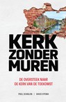 Kerk zonder muren - Paul Scanlon ; David Epema - 9789492726094