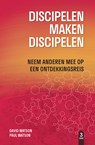 Discipelen maken discipelen - Jerry Trousdale ; Glenn Sunshine ; Gregory C. Bendit - 9789492726124