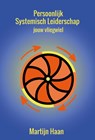 Persoonlijk systemisch leiderschap - Martijn Haan - 9789492744197