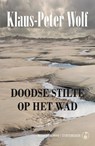 Doodse stilte op het Wad - Klaus-Peter Wolf - 9789492750013